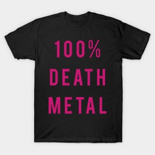 100% Death Metal T-Shirt